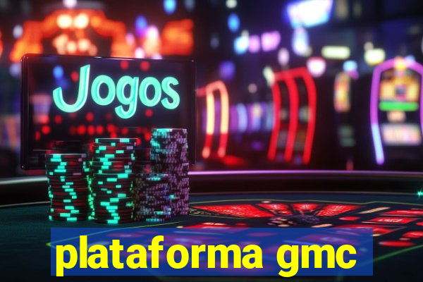 plataforma gmc